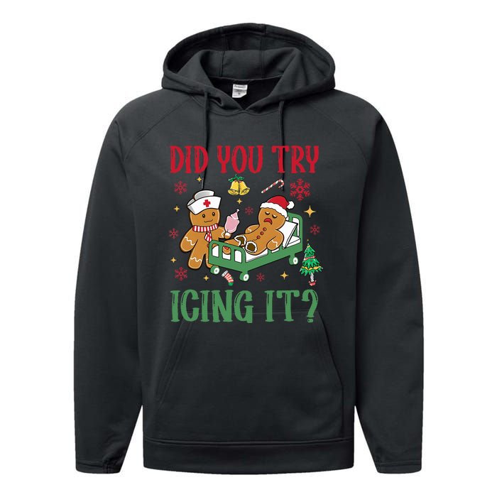 Did You Try Icing It Nurse Funny Gingerbread Man Christmas Performance Fleece Hoodie