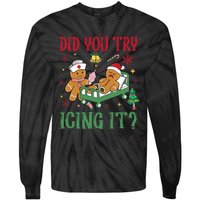 Did You Try Icing It Nurse Funny Gingerbread Man Christmas Tie-Dye Long Sleeve Shirt