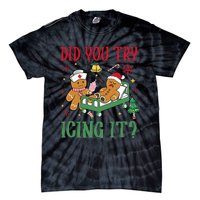 Did You Try Icing It Nurse Funny Gingerbread Man Christmas Tie-Dye T-Shirt