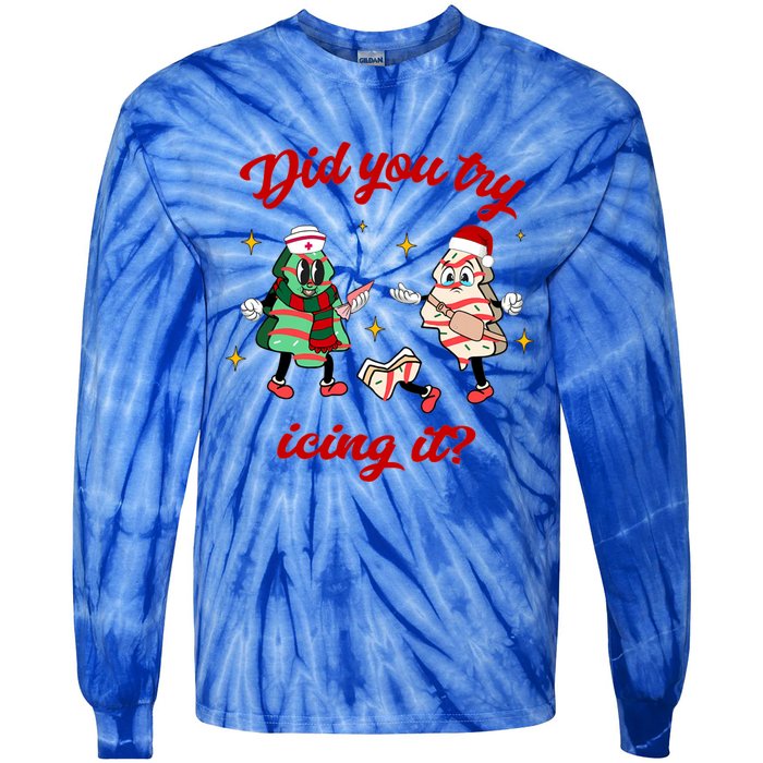 Did You Try Icing It School Nurse Christmas Tree Cake Gift Tie-Dye Long Sleeve Shirt