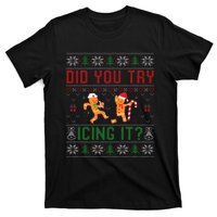 Did You Try Icing It Funny Nurse Ugly Christmas Sweater  T-Shirt