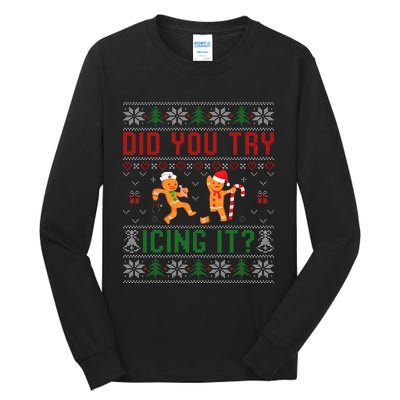 Did You Try Icing It Funny Nurse Ugly Christmas Sweater  Tall Long Sleeve T-Shirt