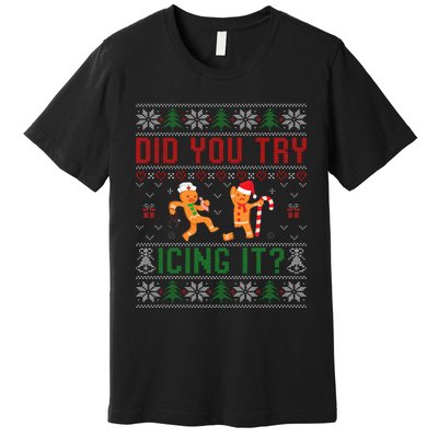 Did You Try Icing It Funny Nurse Ugly Christmas Sweater  Premium T-Shirt