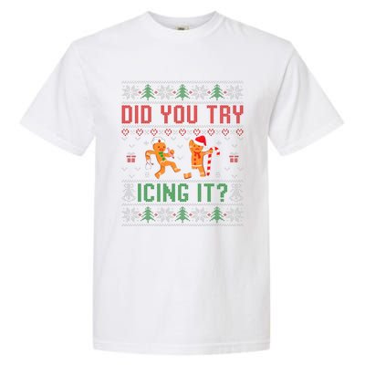 Did You Try Icing It Funny Nurse Ugly Christmas Sweater  Garment-Dyed Heavyweight T-Shirt