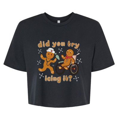 Did You Try Icing It Funny Gingerbread Nurse Christmas Xmas Bella+Canvas Jersey Crop Tee