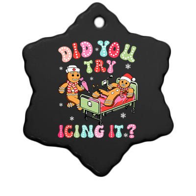 Did You Try Icing It Gingerbread Nurse Christmas Pajamas Ceramic Star Ornament