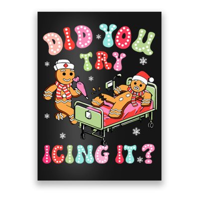 Did You Try Icing It Gingerbread Nurse Christmas Pajamas Poster