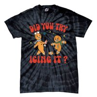 Did You Try Icing It Funny Christmas Nurse Gingerbread Man  Tie-Dye T-Shirt