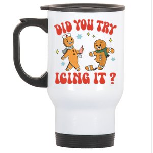 Did You Try Icing It Funny Christmas Nurse Gingerbread Man  Stainless Steel Travel Mug