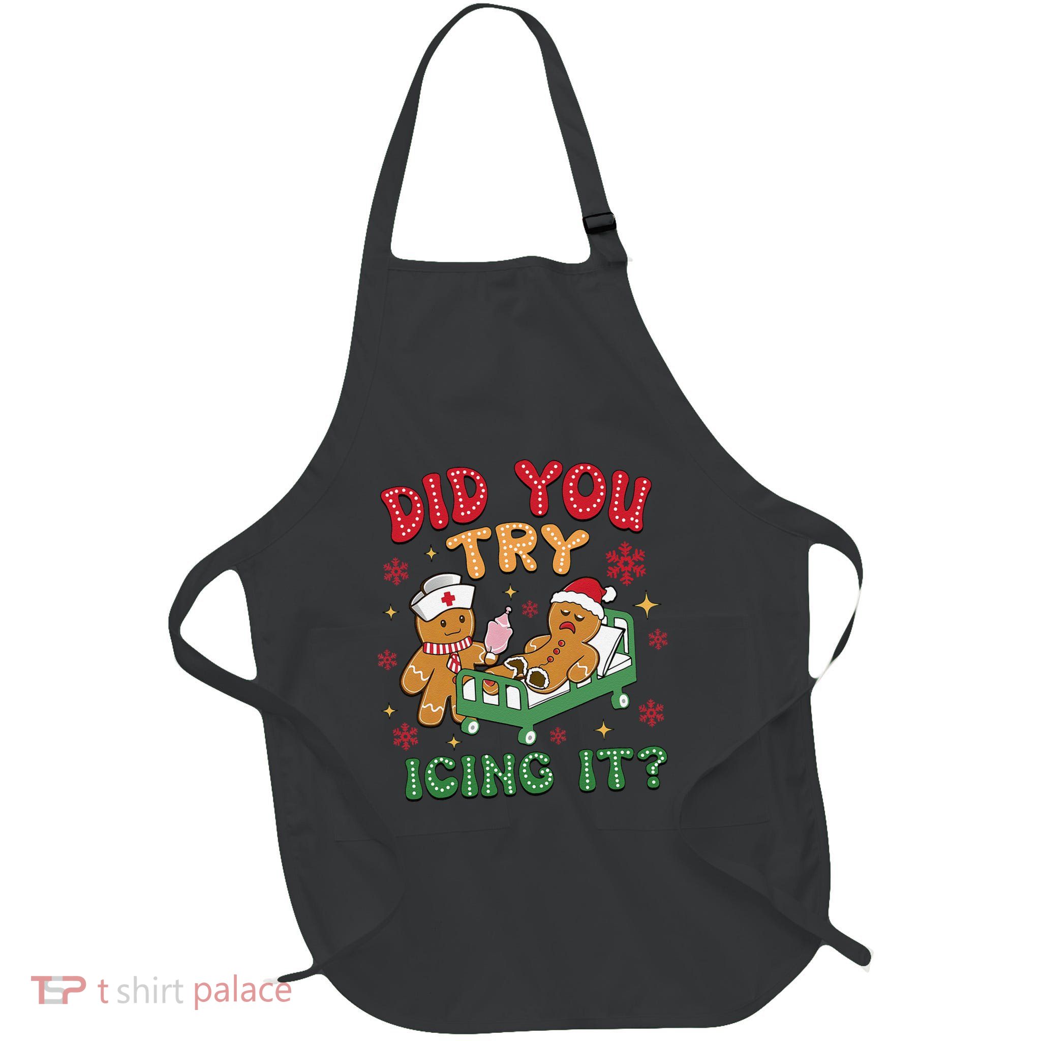 Did You Try Icing It Christmas Gingerbread Humor Apron