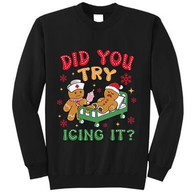 Did You Try Icing It Christmas Gingerbread Humor Sweatshirt