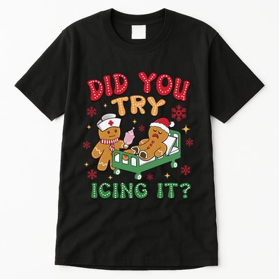 Did You Try Icing It Christmas Gingerbread Humor Tall T-Shirt