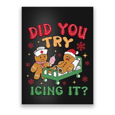 Did You Try Icing It Christmas Gingerbread Humor Poster
