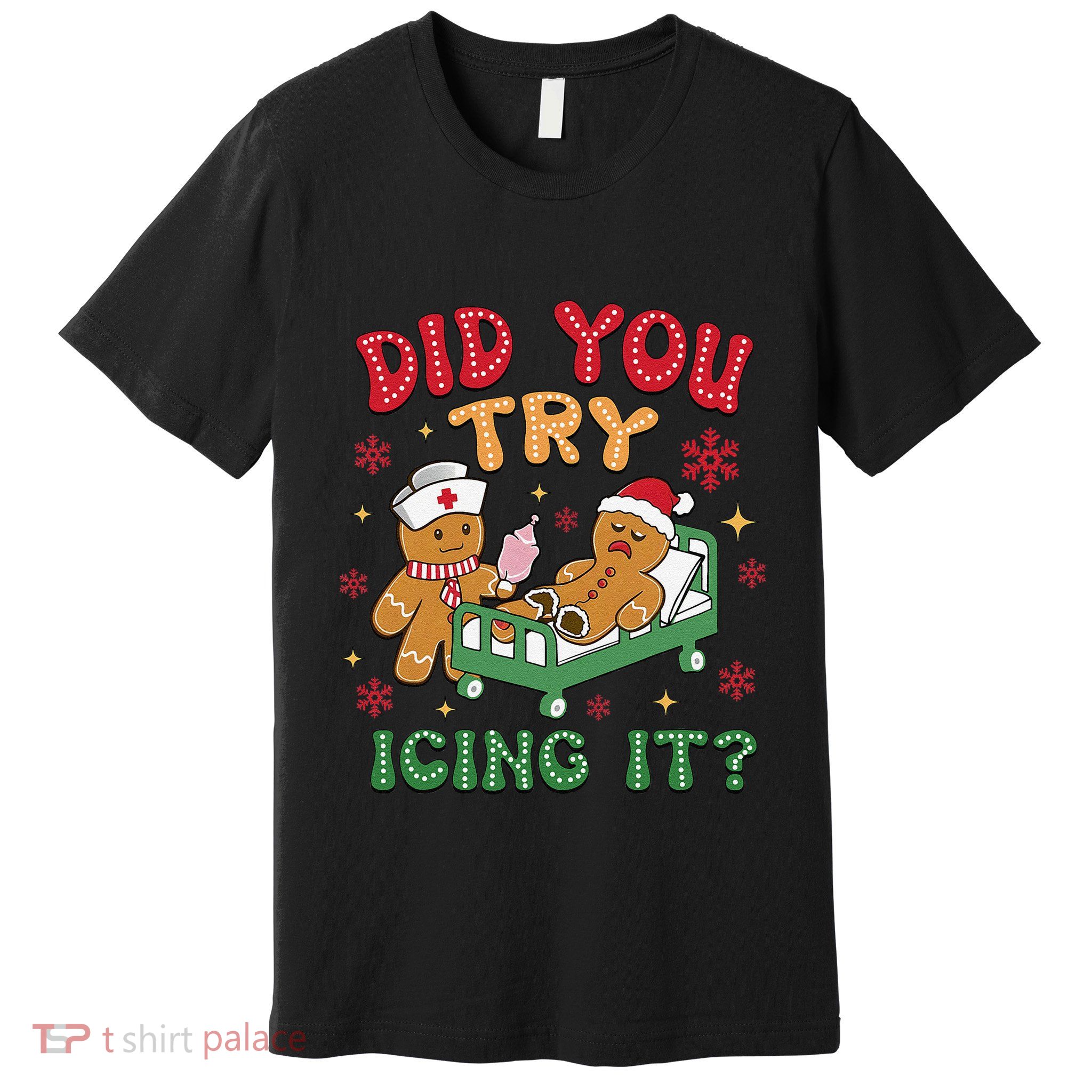 Did You Try Icing It Christmas Gingerbread Humor Premium T-Shirt