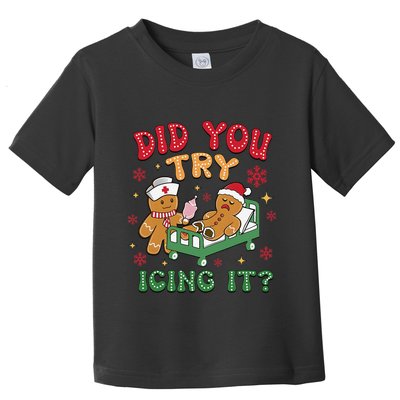 Did You Try Icing It Christmas Gingerbread Humor Toddler T-Shirt