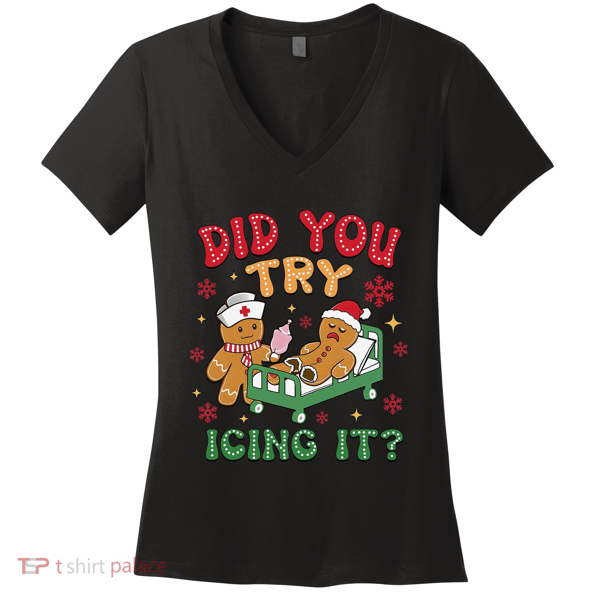 Did You Try Icing It Christmas Gingerbread Humor Women's V-Neck T-Shirt