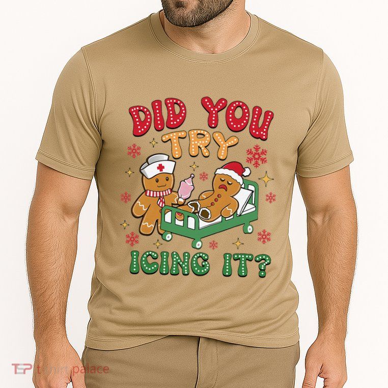 Did You Try Icing It Christmas Gingerbread Humor Performance Shirt