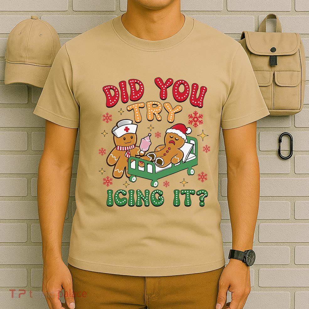 Did You Try Icing It Christmas Gingerbread Humor T-Shirt