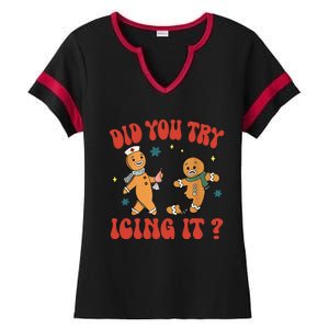 Did You Try Icing It Funny Christmas Nurse Gingerbread Man Ladies Halftime Notch Neck Tee