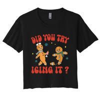 Did You Try Icing It Funny Christmas Nurse Gingerbread Man Women's Crop Top Tee