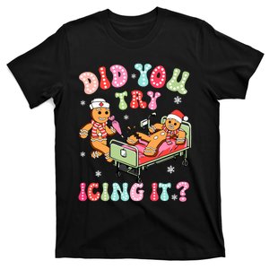 Did You Try Icing It Gingerbread Nurse Christmas Pajamas T-Shirt