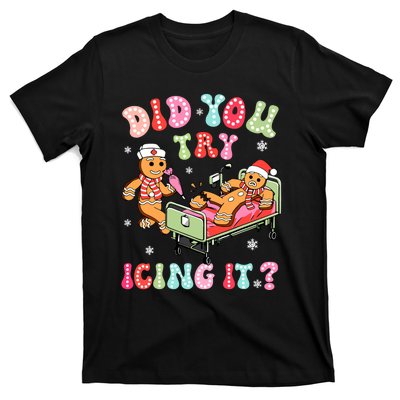 Did You Try Icing It Gingerbread Nurse Christmas Pajamas T-Shirt