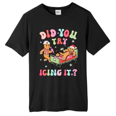 Did You Try Icing It Gingerbread Nurse Christmas Pajamas Tall Fusion ChromaSoft Performance T-Shirt