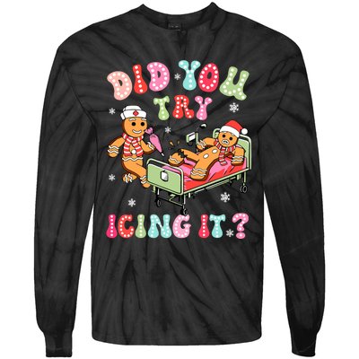 Did You Try Icing It Gingerbread Nurse Christmas Pajamas Tie-Dye Long Sleeve Shirt