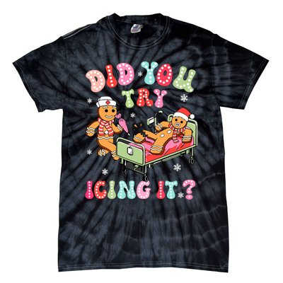 Did You Try Icing It Gingerbread Nurse Christmas Pajamas Tie-Dye T-Shirt