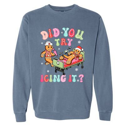 Did You Try Icing It Gingerbread Nurse Christmas Pajamas Garment-Dyed Sweatshirt