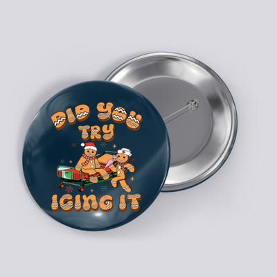 Did You Try Icing It Icu Nurse Christmas Gingerbread Button