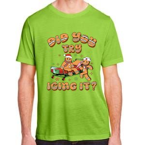 Did You Try Icing It Icu Nurse Christmas Gingerbread Adult ChromaSoft Performance T-Shirt