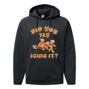 Did You Try Icing It Icu Nurse Christmas Gingerbread Performance Fleece Hoodie