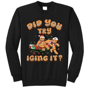 Did You Try Icing It Icu Nurse Christmas Gingerbread Tall Sweatshirt