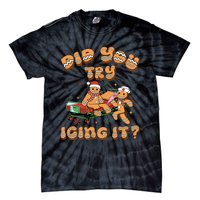 Did You Try Icing It Icu Nurse Christmas Gingerbread Tie-Dye T-Shirt