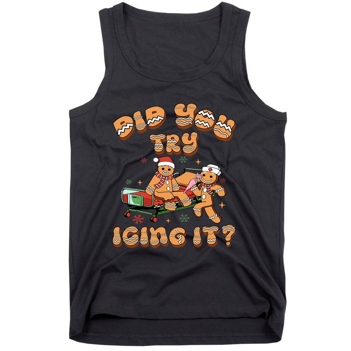 Did You Try Icing It Icu Nurse Christmas Gingerbread Tank Top