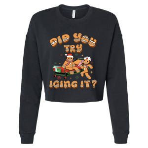 Did You Try Icing It Icu Nurse Christmas Gingerbread Cropped Pullover Crew