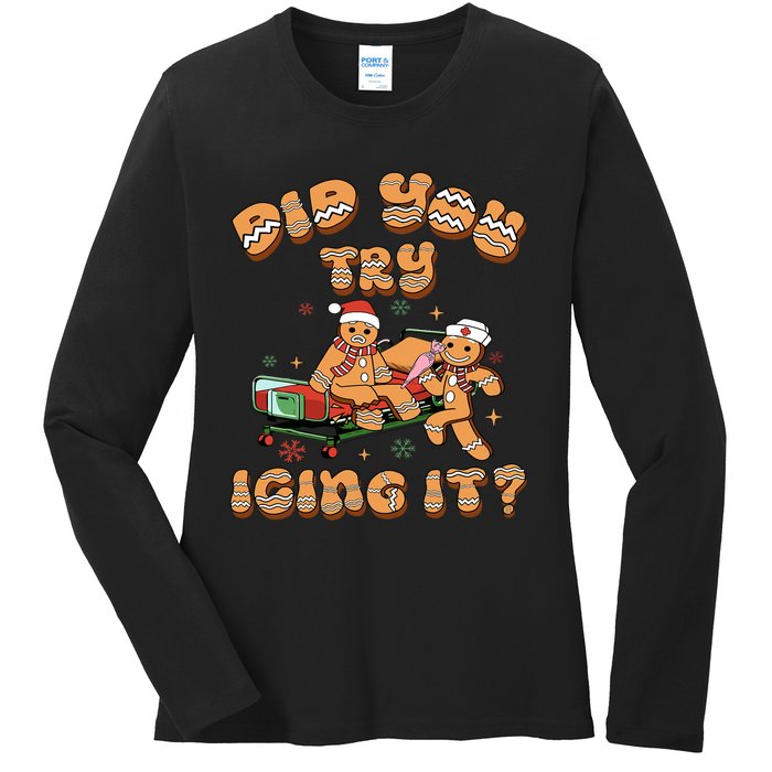 Did You Try Icing It Icu Nurse Christmas Gingerbread Ladies Long Sleeve Shirt