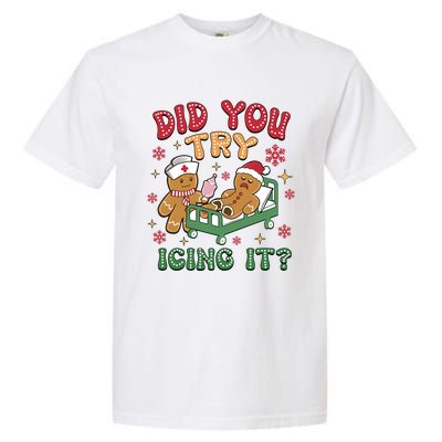 Did You Try Icing It Cute Christmas Garment-Dyed Heavyweight T-Shirt