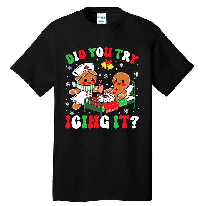 Did You Try Icing It Retro Christmas Gingerbread Nurse Squad Tall T-Shirt