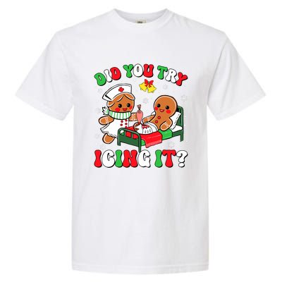 Did You Try Icing It Retro Christmas Gingerbread Nurse Squad Garment-Dyed Heavyweight T-Shirt