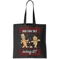 Did You Try Icing It Funny Christmas Gingerbread Cookie Bag