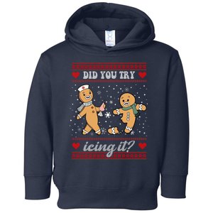 Did You Try Icing It Funny Christmas Gingerbread Cookie Toddler Hoodie