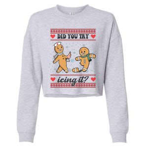 Did You Try Icing It Funny Christmas Gingerbread Cookie Cropped Pullover Crew