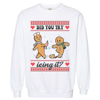 Did You Try Icing It Funny Christmas Gingerbread Cookie Garment-Dyed Sweatshirt