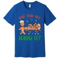 Did You Try Icing It Christmas Gingerbread Nurse Squad Funny Gift Premium T-Shirt