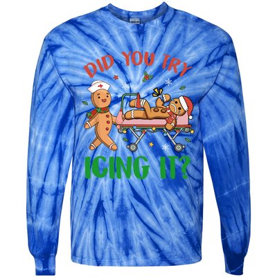 Did You Try Icing It Christmas Gingerbread Nurse Squad Funny Gift Tie-Dye Long Sleeve Shirt