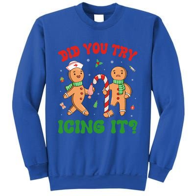 Did You Try Icing It Christmas Gingerbread Nurse Squad Funny Gift Sweatshirt