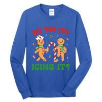 Did You Try Icing It Christmas Gingerbread Nurse Squad Funny Gift Tall Long Sleeve T-Shirt