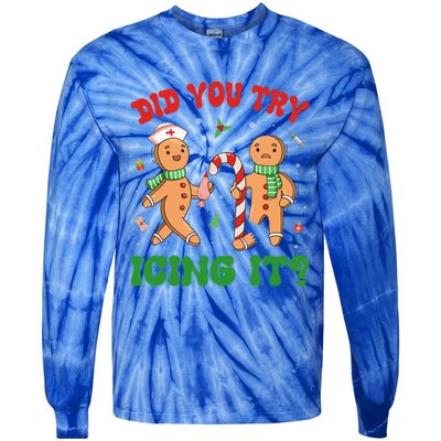 Did You Try Icing It Christmas Gingerbread Nurse Squad Funny Gift Tie-Dye Long Sleeve Shirt